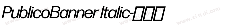PublicoBanner Italic字体转换